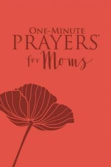 One Minute Prayers for Moms