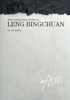 Leng Bingchuan - Master of Chinese Black and White Art